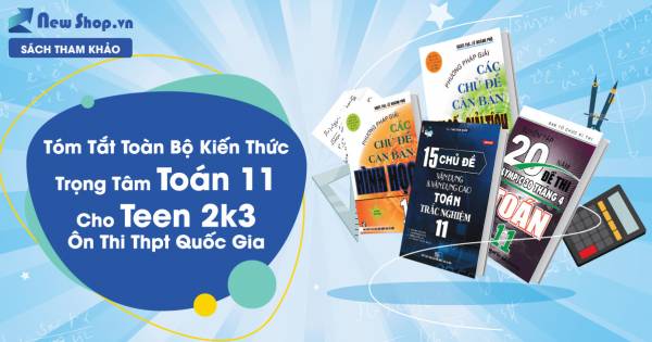 Tổng Hợp Kiến Thức Trọng Tâm Toán 11 Cho 2k3 Ôn Thi THPT
