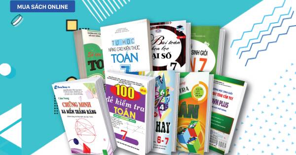 Sách Tham Khảo Toán Lớp 7 Bổ Ích Giúp Các Em Nắm Trọn Kiến Thức