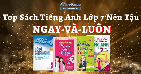 Top Sách Tiếng Anh Lớp 7 Nên 