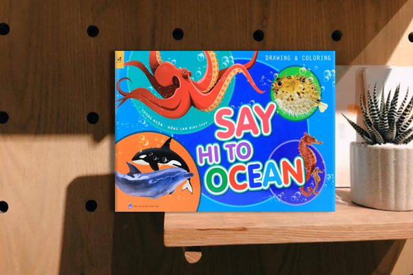 Tập Vẽ Và Tô Màu - Say Hi To Ocean