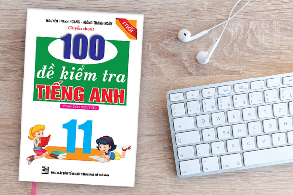 100 đề kiểm tra tiếng anh 11