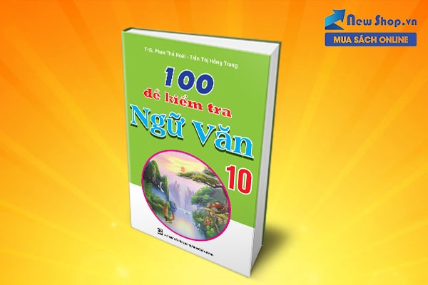 100 đề kiểm tra ngữ văn lớp 10