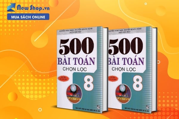 sách tham khảo toán 500 bài toán chọn lọc lớp 8