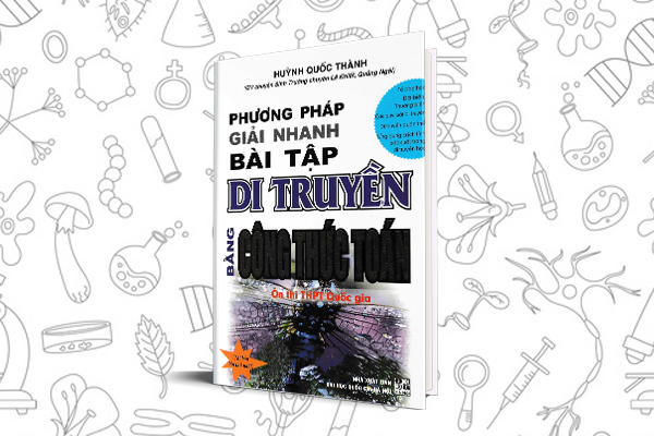 PHƯƠNG PHÁP GIẢI NHANH BÀI TẬP DI TRUYỀN BẰNG CÔNG THỨC TOÁN