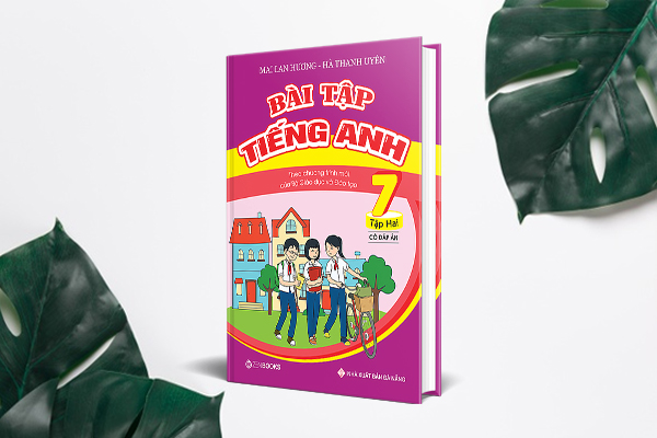 BÀI TẬP TIẾNG ANH LỚP 7 TẬP 2 (CÓ ĐÁP ÁN)
