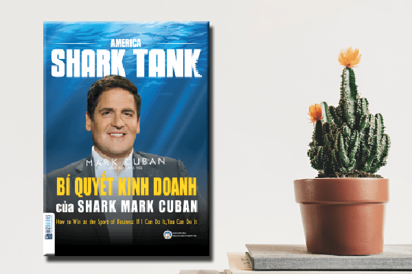 america shark tank bí quyết kinh doanh của shark mark cuban