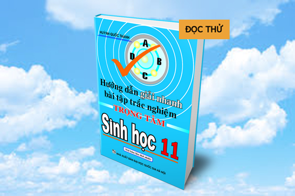 HƯỚNG DẪN GIẢI NHANH BÀI TẬP TRẮC NGHIỆM TRỌNG TÂM SINH HỌC 11