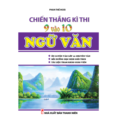 Chiến thắng kì thi 9 vào 10 môn Văn