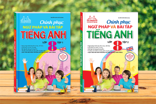 Chinh phục ngữ pháp và bài tập tiếng anh 8