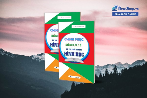 Chinh phục điểm 8,9,10 bài tập trắc nghiệm hình học
