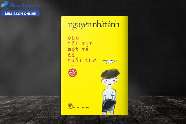 CHO TÔI XIN MỘT VÉ ĐI TUỔI THƠ BẢN IN ĐẶC BIỆT