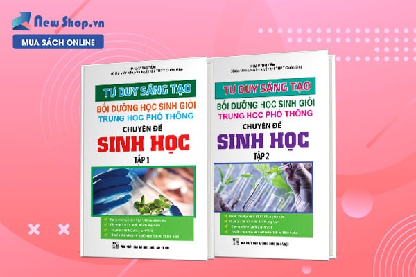 combo tư duy sáng tạo bồi dưỡng học sinh giỏi sinh học 