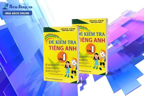 đề kiểm tra tiếng anh lớp 1 theo chương trình mới