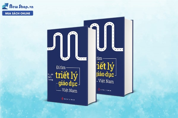 ĐI TÌM TRIẾT LÝ GIÁO DỤC VIỆT NAM