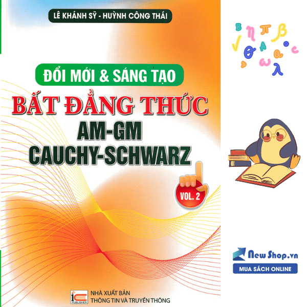 Đổi Mới Và Sáng Tạo Bất Đẳng Thức AM - GM Cauchy - Schwarz