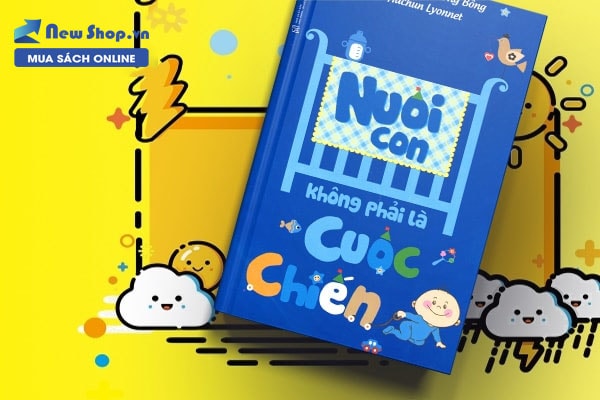 sách dạy con từ 1 đến 3 tuổi - nuôi con không phải cuộc chiến