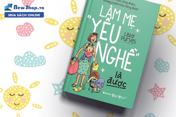 sách dạy con từ 1 đến 3 tuổi - làm mẹ yêu nghề là được