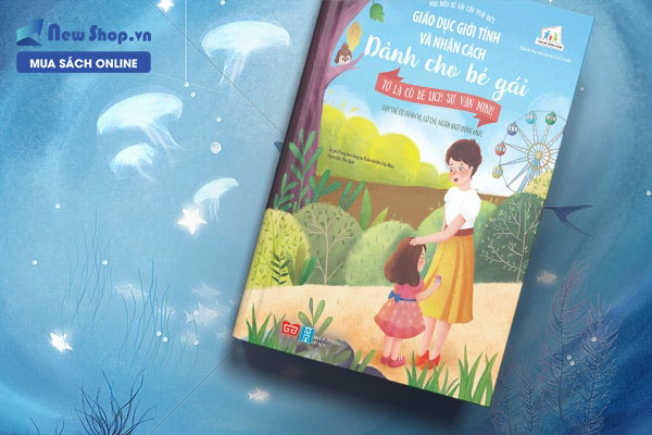sách nuôi dạy bé gái - giáo dục giới tính và nhân cách cho bé gái