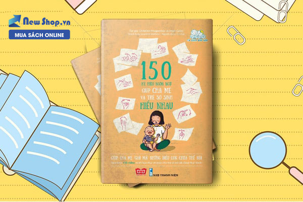  sách chăm sóc trẻ sơ sinh - 150 ký hiệu ngôn ngữ