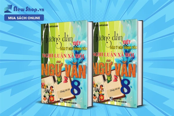sách tham khảo ngữ văn 8 hướng dẫn viết dàn ý đoạn văn nghị luận