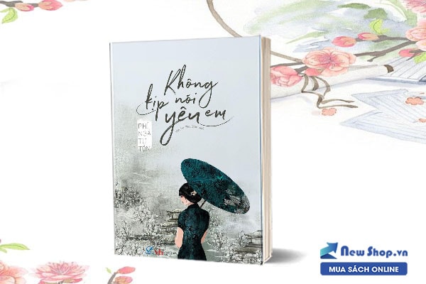 không kịp nói yêu em 