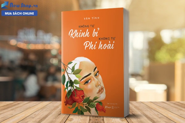 KHÔNG TỰ KHINH BỈ KHÔNG TỰ PHÍ HOÀI