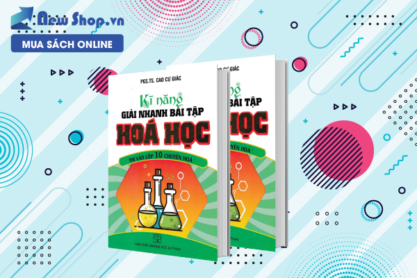 Kĩ Năng Giải Nhanh Bài Tập Hóa Học Thi Vào Lớp 10 Chuyên Hóa 