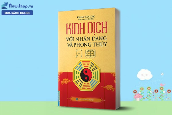 KINH DỊCH VỚI NH N DẠNG VÀ PHONG THUỶ