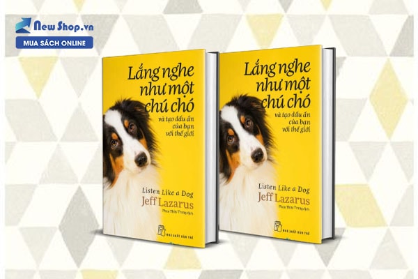 lắng nghe như một chú chó và tạo dấu ấn