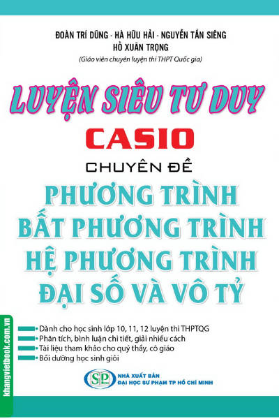 Luyện Siêu Tư Duy Casio Chuyên Đề Phương Trình, Bất Phương Trình, Hệ Phương Trình Đại Số Vô Tỷ