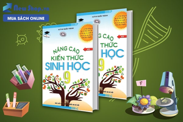 Nâng cao kiến thức sinh học 9