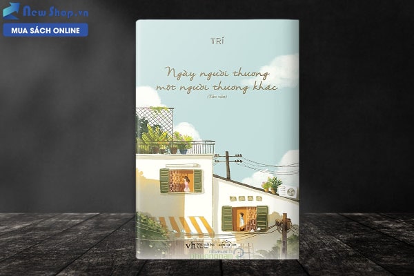 NGÀY NGƯỜI THƯƠNG MỘT NGƯỜI THƯƠNG KHÁC