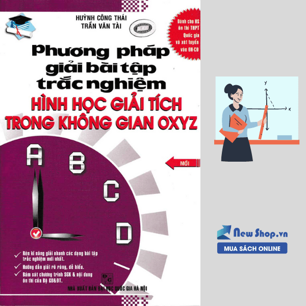 Phương Pháp Giải Bài Tập Trắc Nghiệm Hình Học Giải Tích Trong Không Gian Oxyz