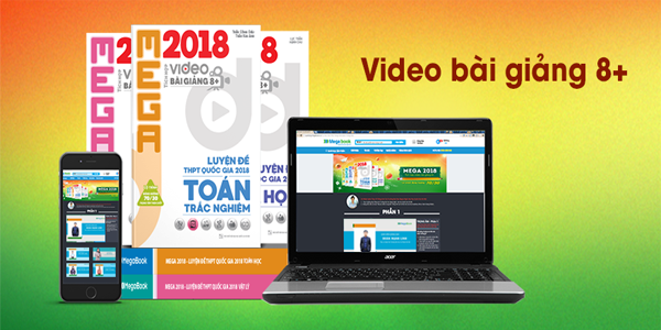 Mega Luyện Đề THPT QG 2018 Trắc Nghiệm Toán – Tích Hợp Video Bài Giảng 8+