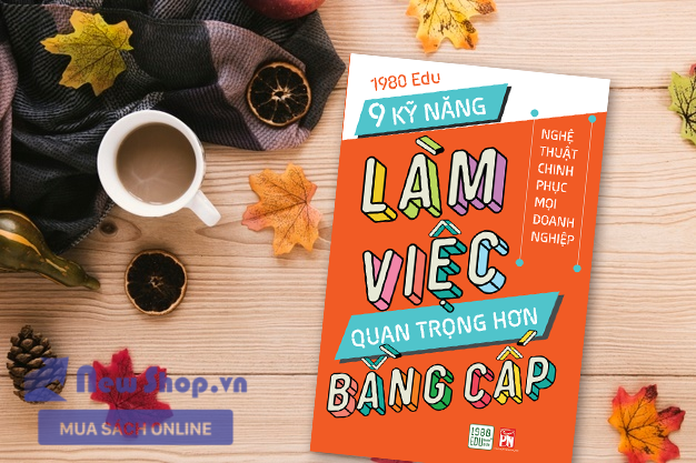 9 KỸ NĂNG LÀM VIỆC QUAN TRỌNG NHẤT THÔNG QUA CÁC KỸ NĂNG ĐÁNH GIÁ