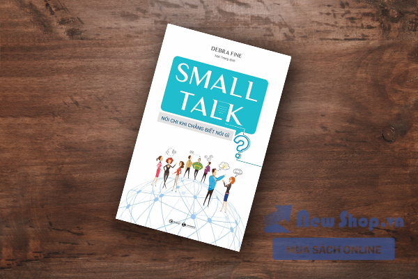 SMALL TALK – Nói Chi Khi Chẳng Biết Nói Gì?
