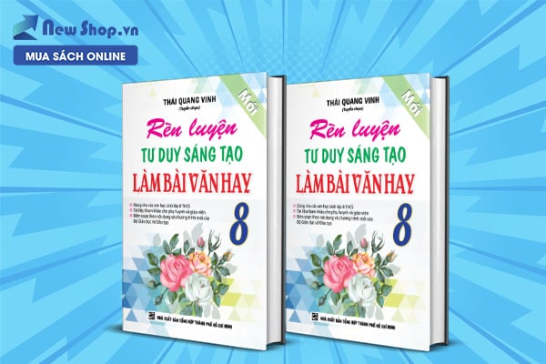 rèn luyện tư duy sáng tạo và làm bài văn lớp 8