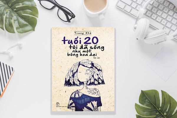 tuổi 20 tôi đã sống như một bông hoa dại