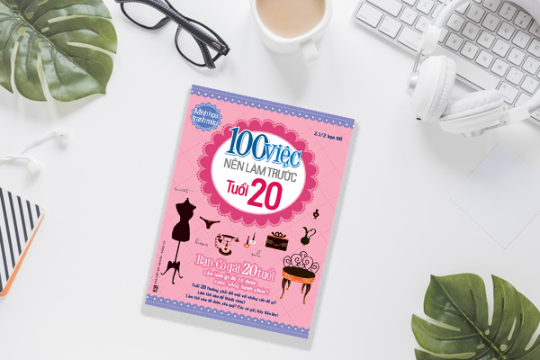 100 việc nên làm trước tuổi 20