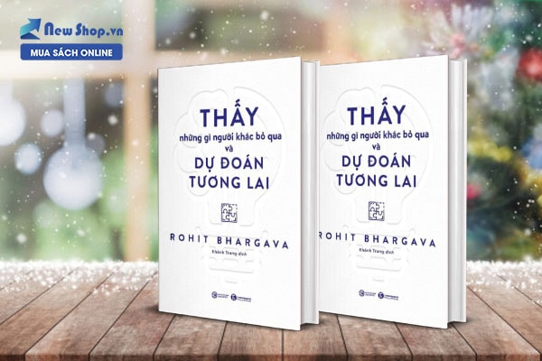 thấy những gì người khác bỏ qua và dự đoán tương lai