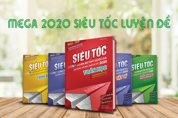 Mega 2020 siêu tốc luyện đề