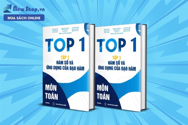 sách luyện thi toán top 1 hàm số và ứng dụng của đạo hàm