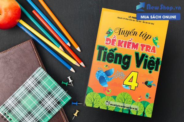 Tuyển Tập Đề Kiểm Tra Tiếng Việt Lớp 4