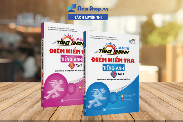 BÍ QUYẾT TĂNG NHANH ĐIỂM KIỂM TRA TIẾNG ANH 8