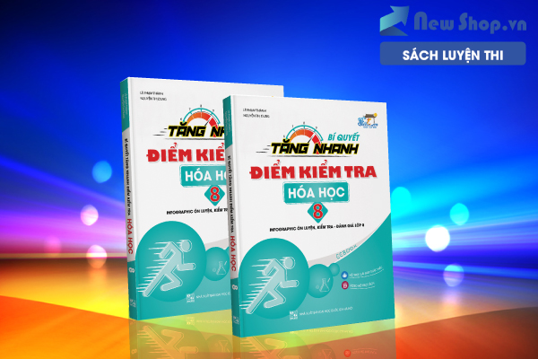 BÍ QUYẾT TĂNG NHANH ĐIỂM KIỂM TRA HÓA HỌC 8