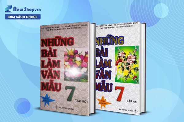 5 Cuốn Sách Tham Khảo Văn 7 Giúp Cho Học Sinh Dạt Dào Ý Tưởng Viết Văn 5 Cuốn Sách Tham Khảo Văn 7 Giúp Cho Học Sinh Dạt Dào Ý Tưởng Viết Văn