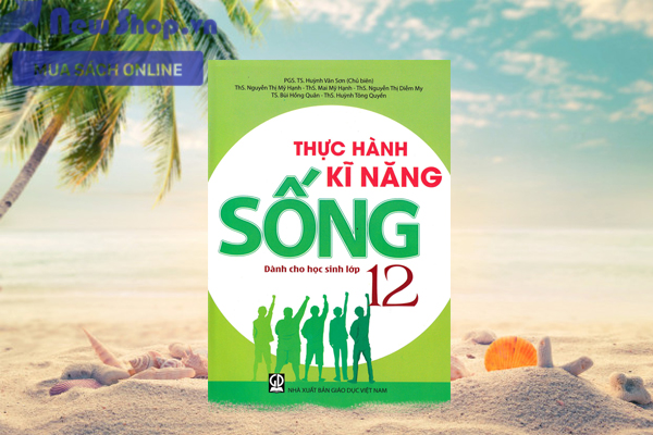 thuc-hanh-ki-nang-song-danh-cho-hoc-sinh-lop-12