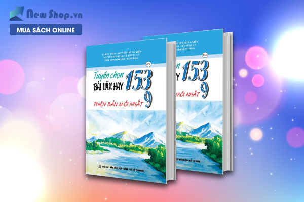 Tuyển Chọn 153 Bài Văn Hay 9