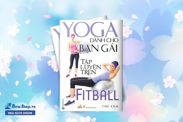 yoga dành cho bạn gái tập luyện trên fitball