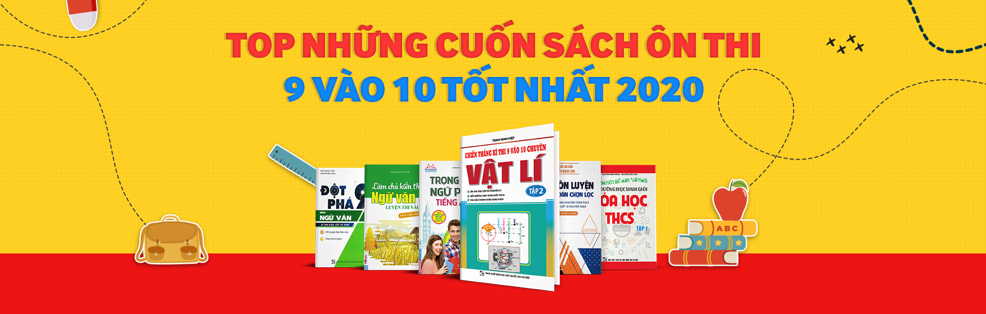 Top Những Cuốn Sách Ôn Luyện Thi Vào 10 Bán Chạy Nhất Newshop.vn